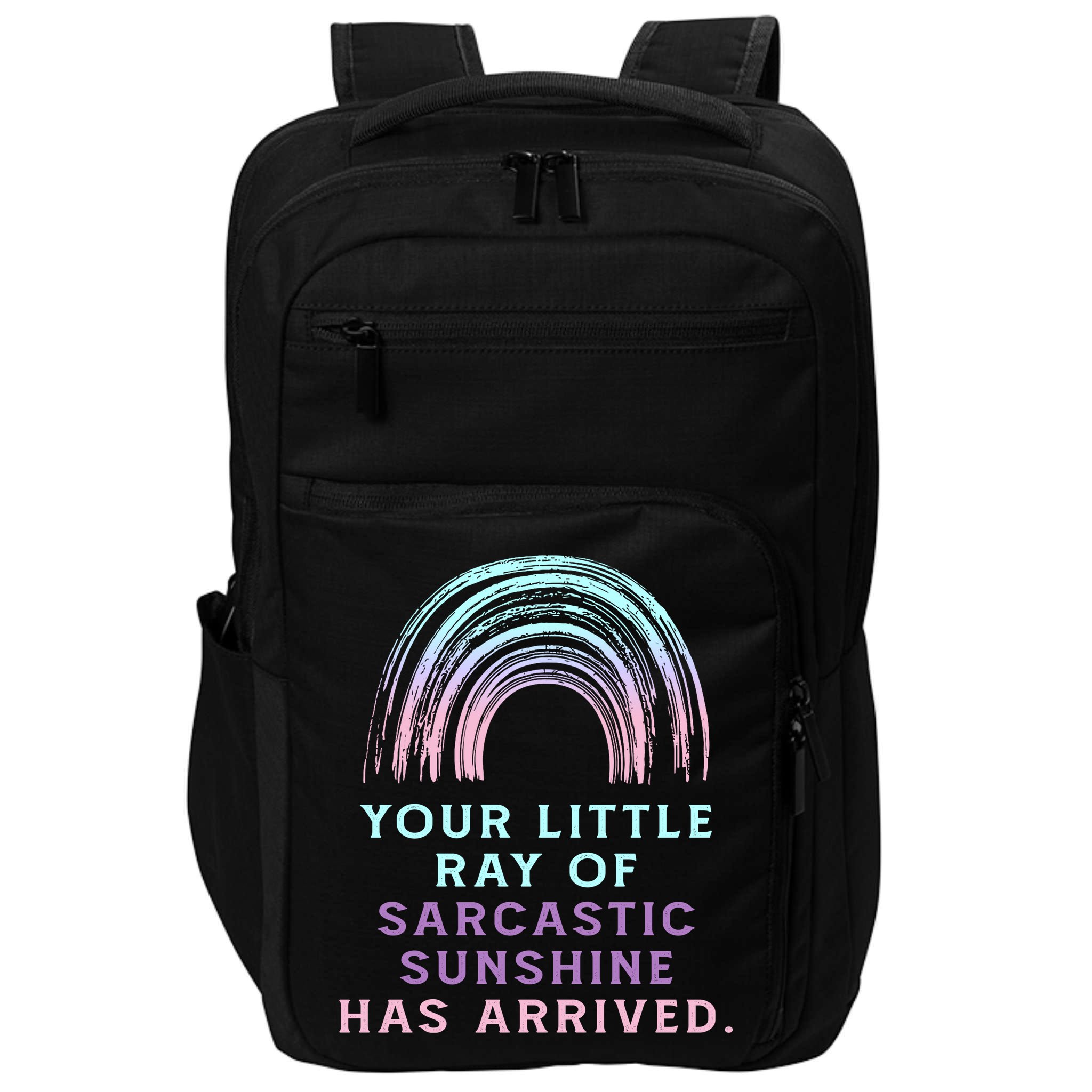 Your Little Ray Of Sarcastic Sunshine Has Arrived Impact Tech Backpack
