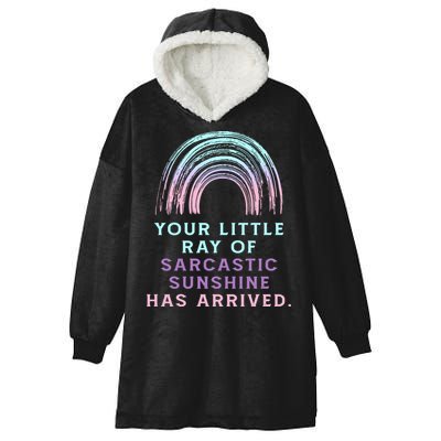 Your Little Ray Of Sarcastic Sunshine Has Arrived Hooded Wearable Blanket