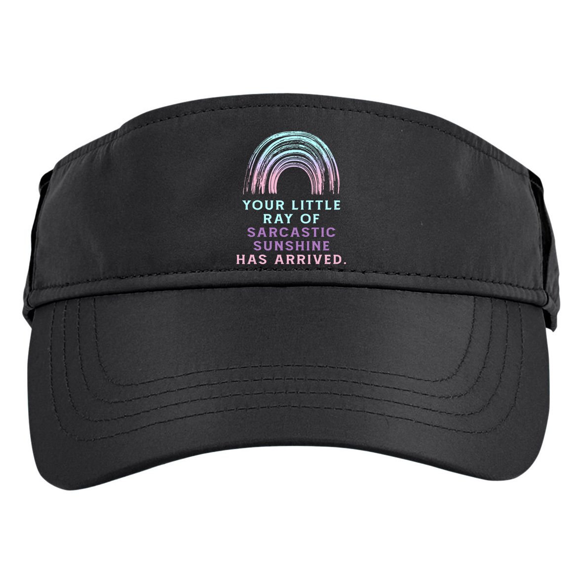 Your Little Ray Of Sarcastic Sunshine Has Arrived Adult Drive Performance Visor