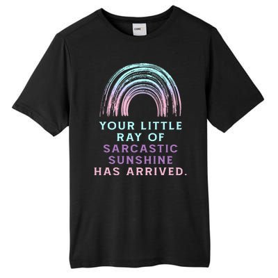 Your Little Ray Of Sarcastic Sunshine Has Arrived Tall Fusion ChromaSoft Performance T-Shirt