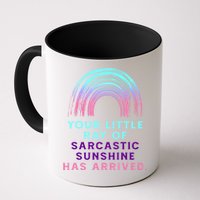 Your Little Ray Of Sarcastic Sunshine Has Arrived Mug