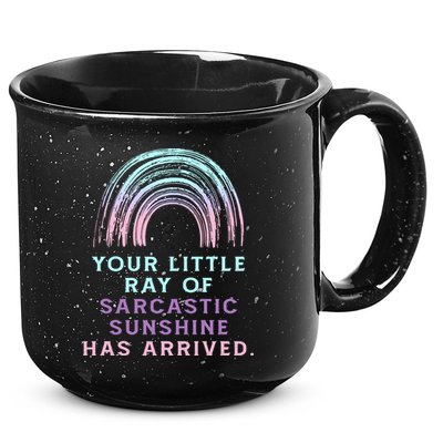 Your Little Ray Of Sarcastic Sunshine Has Arrived 15oz Campfire Ceramic Mug