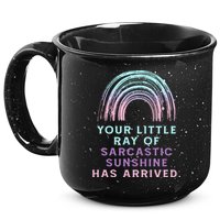 Your Little Ray Of Sarcastic Sunshine Has Arrived 15oz Campfire Ceramic Mug