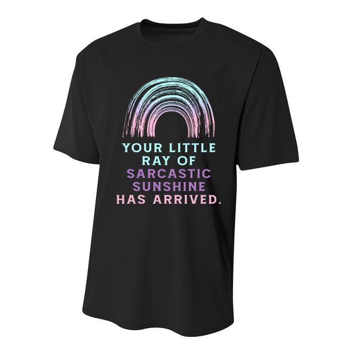 Your Little Ray Of Sarcastic Sunshine Has Arrived Youth Performance Sprint T-Shirt