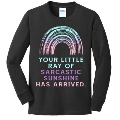 Your Little Ray Of Sarcastic Sunshine Has Arrived Kids Long Sleeve Shirt