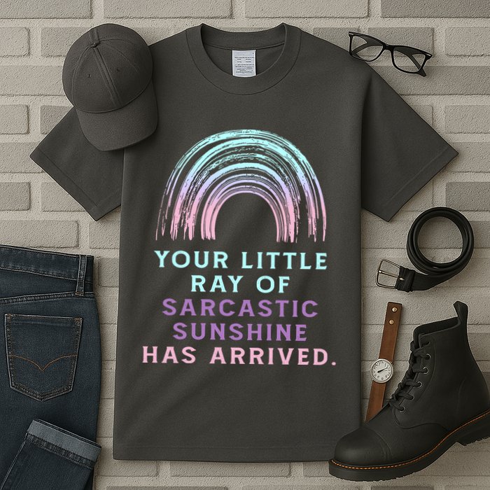 Your Little Ray Of Sarcastic Sunshine Has Arrived Tall T-Shirt