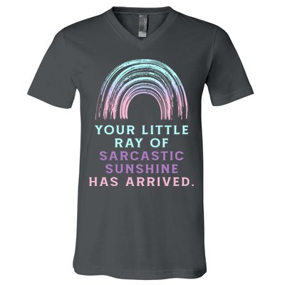 Your Little Ray Of Sarcastic Sunshine Has Arrived V-Neck T-Shirt
