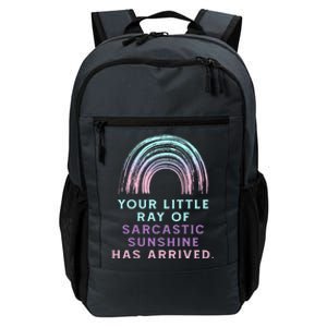 Your Little Ray Of Sarcastic Sunshine Has Arrived Daily Commute Backpack