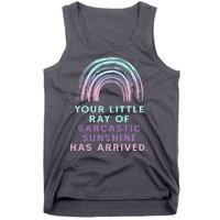 Your Little Ray Of Sarcastic Sunshine Has Arrived Tank Top