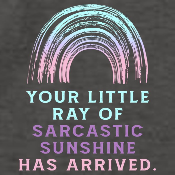 Your Little Ray Of Sarcastic Sunshine Has Arrived Vector Backpack