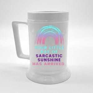 Your Little Ray Of Sarcastic Sunshine Has Arrived Beer Stein