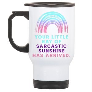 Your Little Ray Of Sarcastic Sunshine Has Arrived Stainless Steel Travel Mug