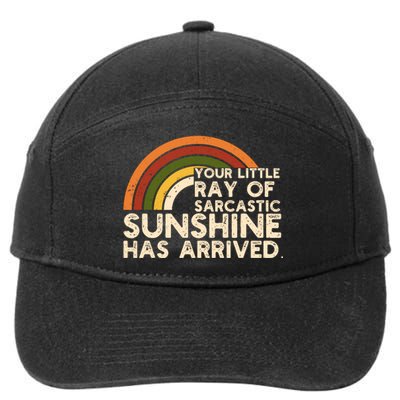 Your Little Ray Of Sarcastic Sunshine Has Arrived 7-Panel Snapback Hat