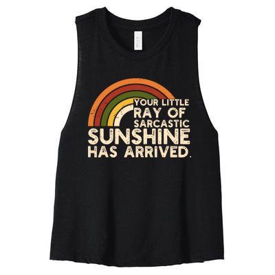 Your Little Ray Of Sarcastic Sunshine Has Arrived Women's Racerback Cropped Tank