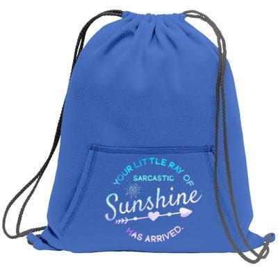 Your Little Ray Of Sarcastic Sunshine Has Arrived Sarcastic Sweatshirt Cinch Pack Bag