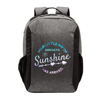 Your Little Ray Of Sarcastic Sunshine Has Arrived Sarcastic Vector Backpack