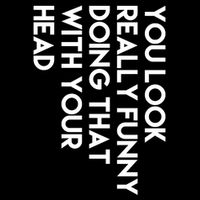 You Look Really Funny Doing That With Your Head Mesh Reversible Basketball Jersey Tank