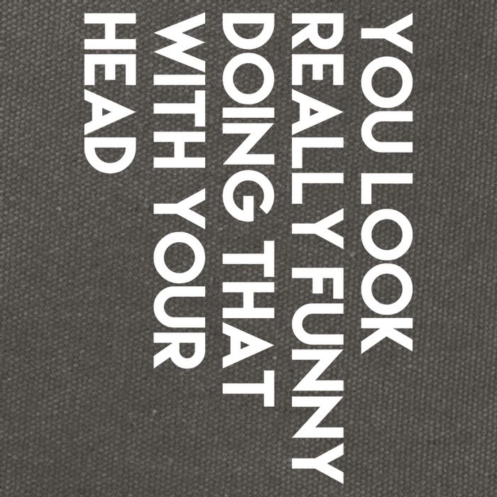 You Look Really Funny Doing That With Your Head Cotton Canvas Backpack