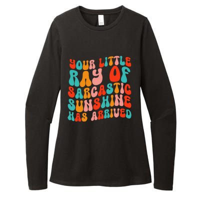 Your Little Ray Of Sarcastic Sunshine Has Arrived Womens CVC Long Sleeve Shirt