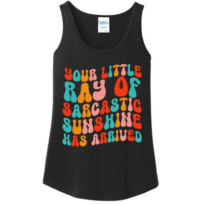 Your Little Ray Of Sarcastic Sunshine Has Arrived Ladies Essential Tank