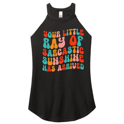 Your Little Ray Of Sarcastic Sunshine Has Arrived Women's Perfect Tri Rocker Tank