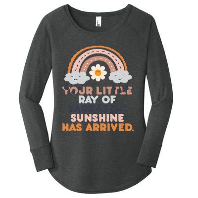 Your Little Ray Of Sarcastic Sunshine Has Arrived Women's Perfect Tri Tunic Long Sleeve Shirt