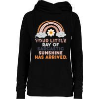 Your Little Ray Of Sarcastic Sunshine Has Arrived Womens Funnel Neck Pullover Hood