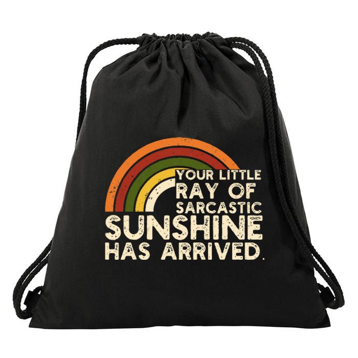 Your Little Ray Of Sarcastic Sunshine Has Arrived Drawstring Bag