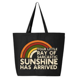 Your Little Ray Of Sarcastic Sunshine Has Arrived 25L Jumbo Tote