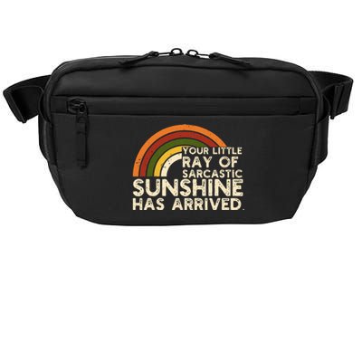 Your Little Ray Of Sarcastic Sunshine Has Arrived Crossbody Pack