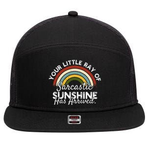 Your Little Ray Of Sarcastic Sunshine Has Arrived 7 Panel Mesh Trucker Snapback Hat