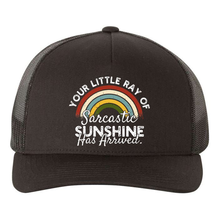 Your Little Ray Of Sarcastic Sunshine Has Arrived Yupoong Adult 5-Panel Trucker Hat