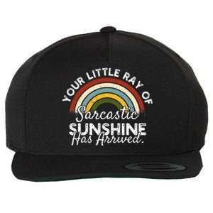 Your Little Ray Of Sarcastic Sunshine Has Arrived Wool Snapback Cap