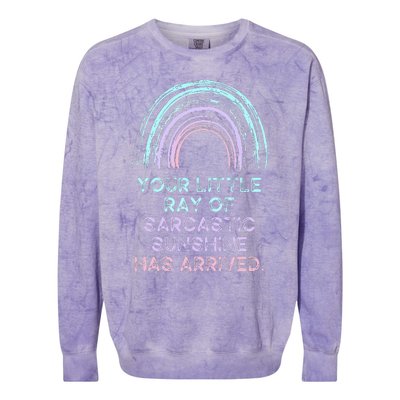 Your Little Ray Of Sarcastic Sunshine Has Arrived Colorblast Crewneck Sweatshirt