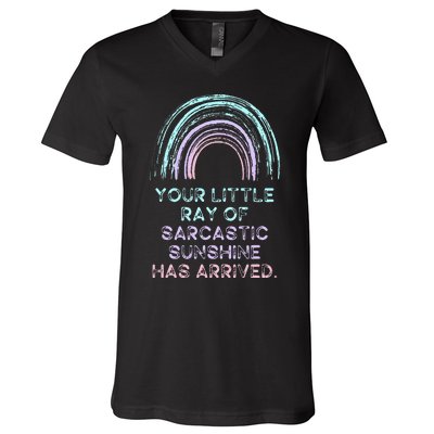 Your Little Ray Of Sarcastic Sunshine Has Arrived V-Neck T-Shirt