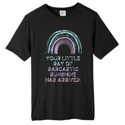 Your Little Ray Of Sarcastic Sunshine Has Arrived Tall Fusion ChromaSoft Performance T-Shirt