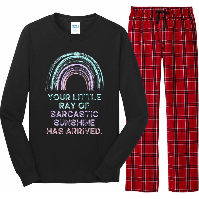 Your Little Ray Of Sarcastic Sunshine Has Arrived Long Sleeve Pajama Set