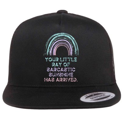 Your Little Ray Of Sarcastic Sunshine Has Arrived Flat Bill Trucker Hat