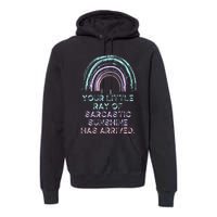 Your Little Ray Of Sarcastic Sunshine Has Arrived Premium Hoodie