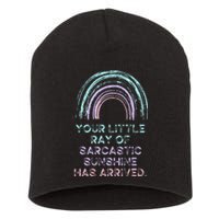 Your Little Ray Of Sarcastic Sunshine Has Arrived Short Acrylic Beanie