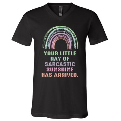 Your Little Ray Of Sarcastic Sunshine Has Arrived Rainbow V-Neck T-Shirt