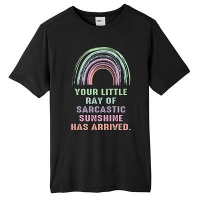 Your Little Ray Of Sarcastic Sunshine Has Arrived Rainbow Tall Fusion ChromaSoft Performance T-Shirt