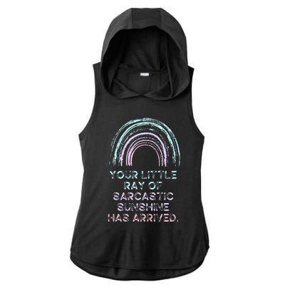 Your Little Ray Of Sarcastic Sunshine Has Arrived Ladies PosiCharge Tri-Blend Wicking Draft Hoodie Tank