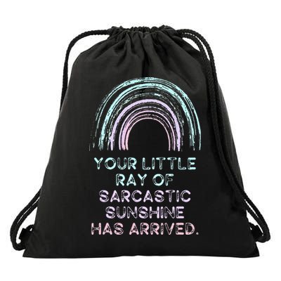 Your Little Ray Of Sarcastic Sunshine Has Arrived Drawstring Bag