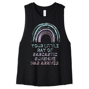 Your Little Ray Of Sarcastic Sunshine Has Arrived Women's Racerback Cropped Tank