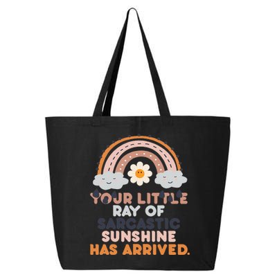 Your Little Ray Of Sarcastic Sunshine Has Arrived 25L Jumbo Tote