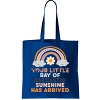 Your Little Ray Of Sarcastic Sunshine Has Arrived Tote Bag