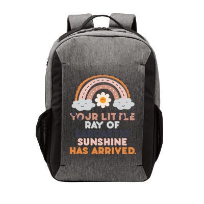 Your Little Ray Of Sarcastic Sunshine Has Arrived Vector Backpack