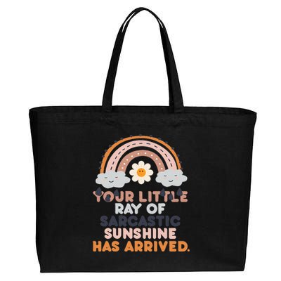 Your Little Ray Of Sarcastic Sunshine Has Arrived Cotton Canvas Jumbo Tote