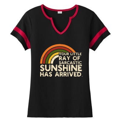 Your Little Ray Of Sarcastic Sunshine Has Arrived Ladies Halftime Notch Neck Tee